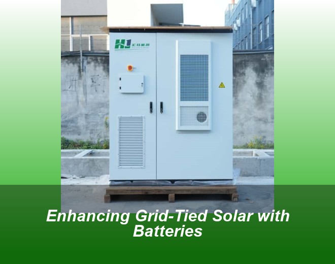Enhancing Grid-Tied Solar with Batteries